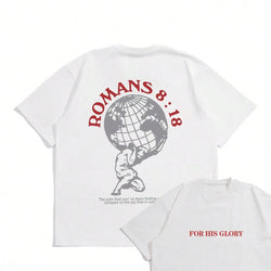Romans 8:18 "For His Glory" Tee