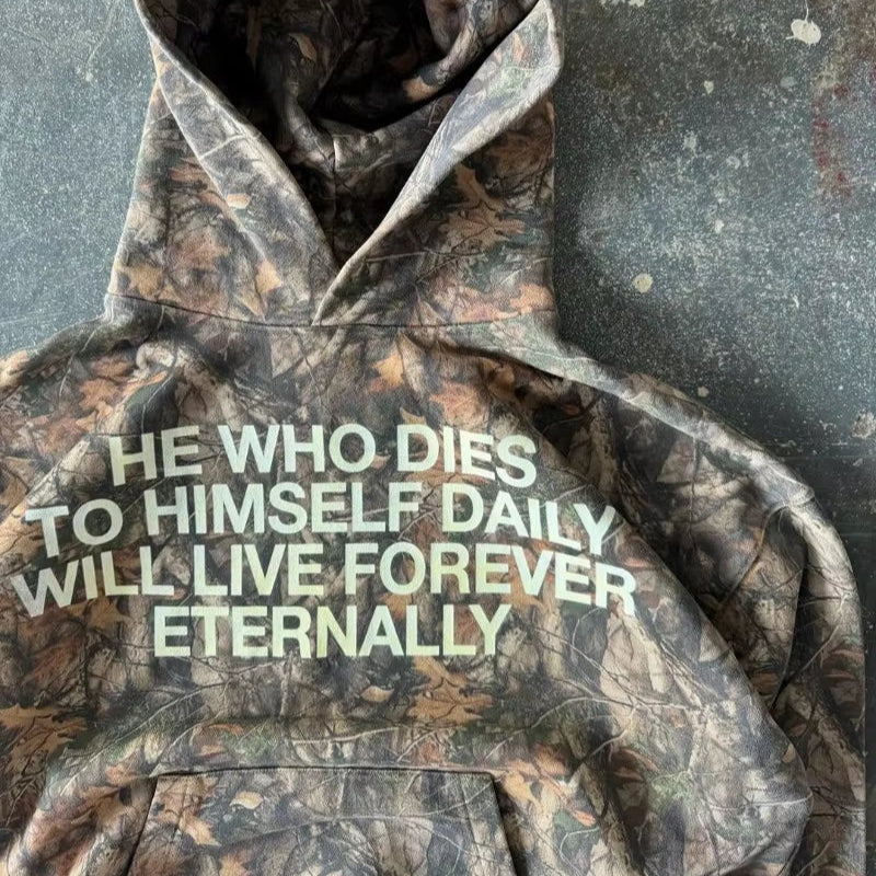 He Who Dies To Himself Daily Will Live Forever Eternally Christian Camo Hoodie